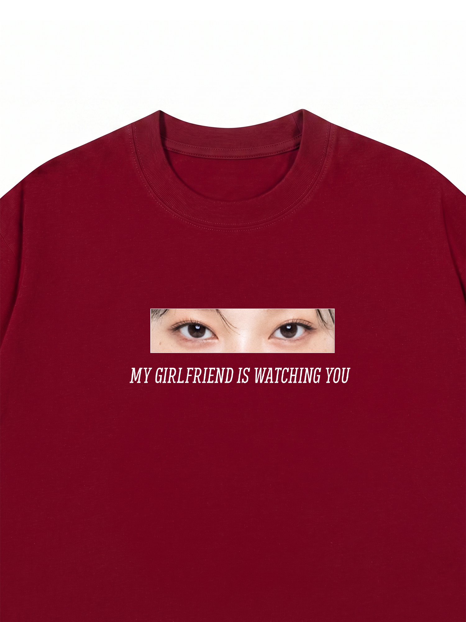 Áo Thun Custom Eye Girlfriend Is Watching You