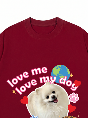 Áo Thun Custom Pet Love Me Love My Dog