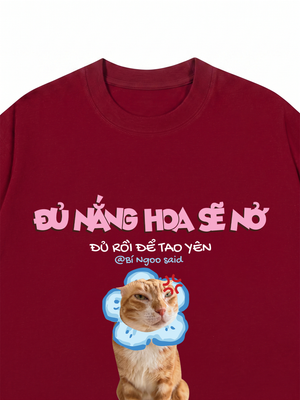 Áo Thun Custom Pet Đủ Nắng Hoa Sẽ Nở Mèo Hoa