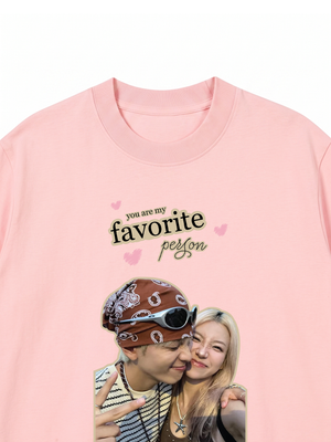 Áo Thun Custom Couple You Are My Favorite Person