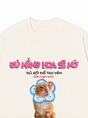 Áo Thun Custom Pet Đủ Nắng Hoa Sẽ Nở Mèo Hoa