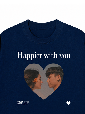 Áo Thun Custom Happier With You