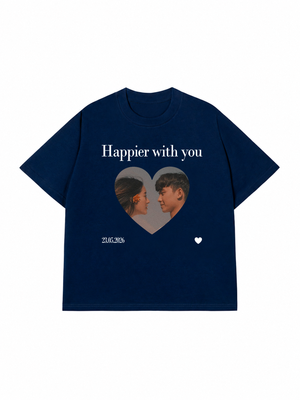Áo Thun Custom Happier With You