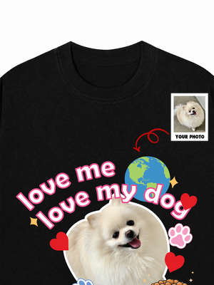 Áo Thun Custom Pet Love Me Love My Dog
