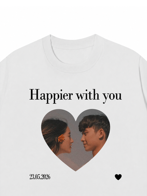 Áo Thun Custom Happier With You