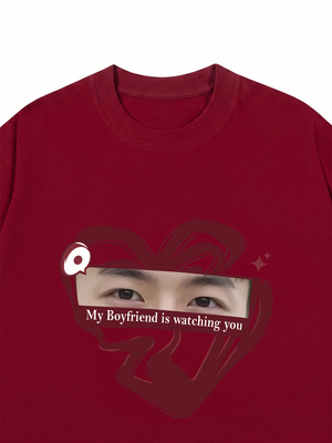 Áo Thun My Girlfriend BoyFriend Is Watching You Heart