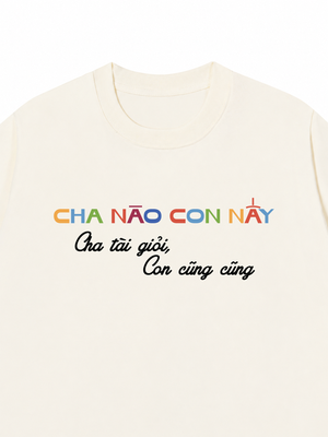 Áo Thun Custom Cha Nào Con Nấy