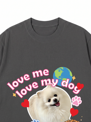 Áo Thun Custom Pet Love Me Love My Dog