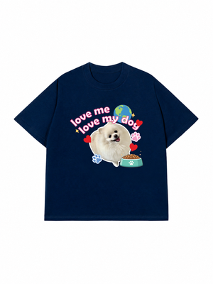 Áo Thun Custom Pet Love Me Love My Dog
