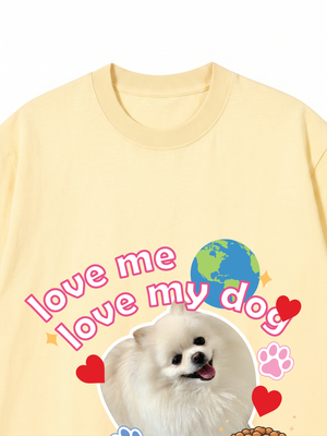 Áo Thun Custom Pet Love Me Love My Dog