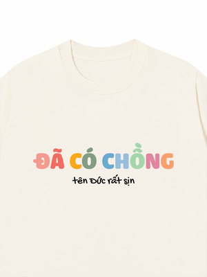 Áo Thun Custom Couple Đã Có Vợ - Chồng
