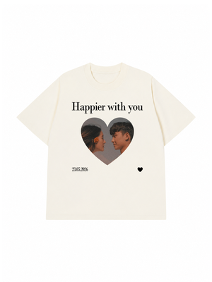 Áo Thun Custom Happier With You