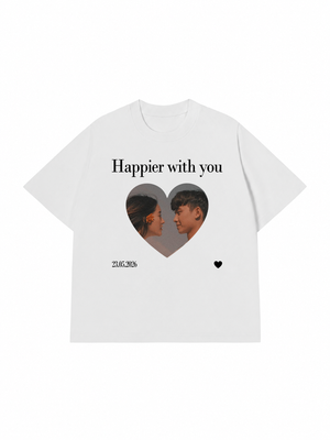 Áo Thun Custom Happier With You