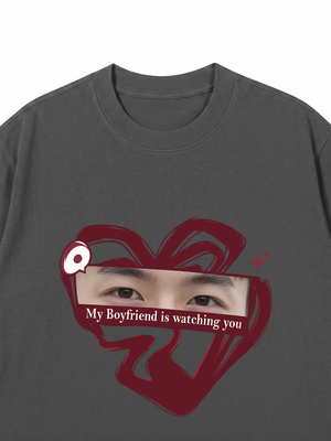 Áo Thun  My Girlfriend BoyFriend Is Watching You Heart